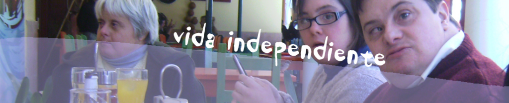 Vida Independiente - Down Andalucía